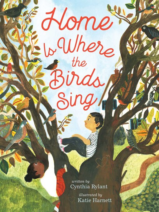 Title details for Home Is Where the Birds Sing by Cynthia Rylant - Available